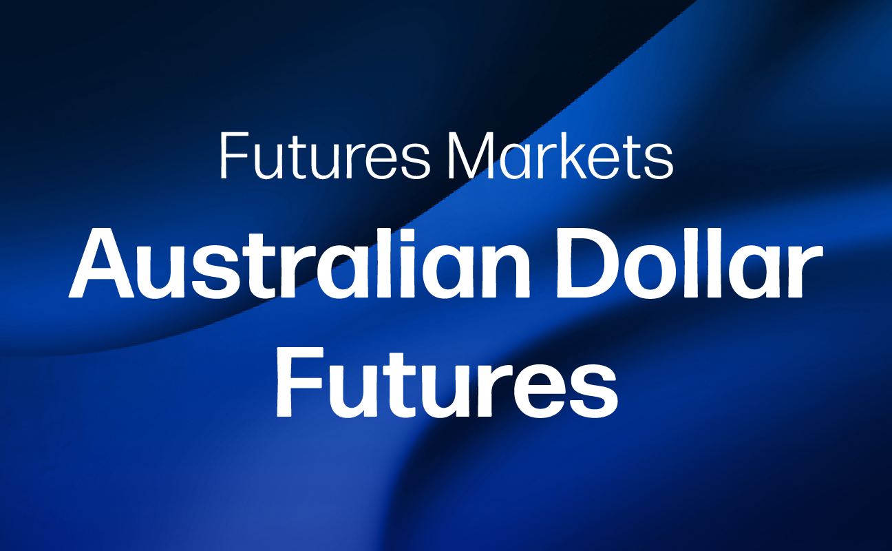 Futures Markets - Australian Dollar Futures