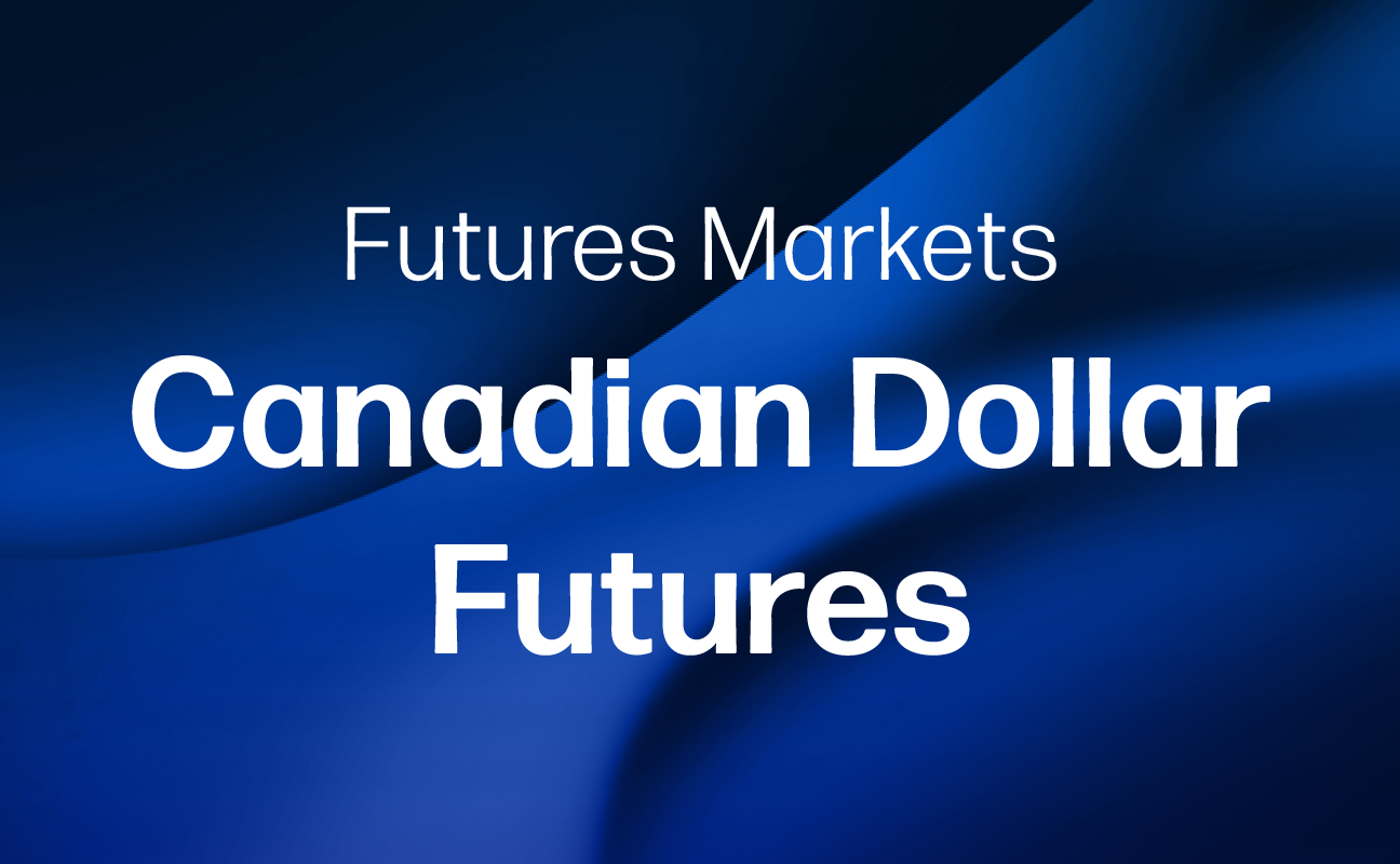 Futures Markets - Canadian Dollar Futures