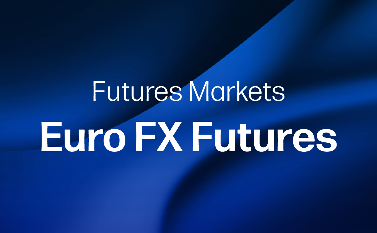 Futures Markets - Euro FX Futures