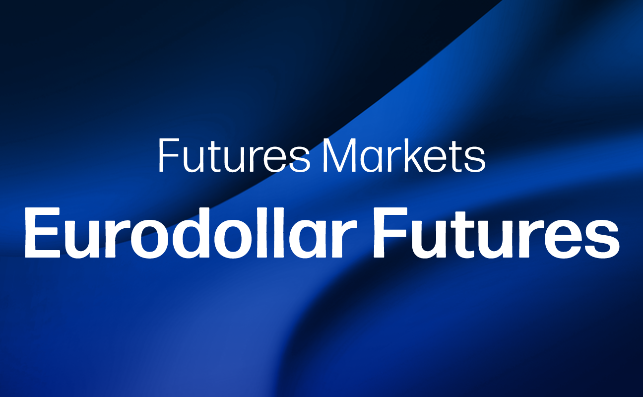 Futures Markets - Eurodollar Futures